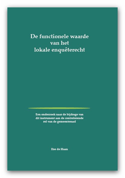 De functionele waarde van het lokale enquêterecht, Ilse de Haan - Paperback - 9789462406384