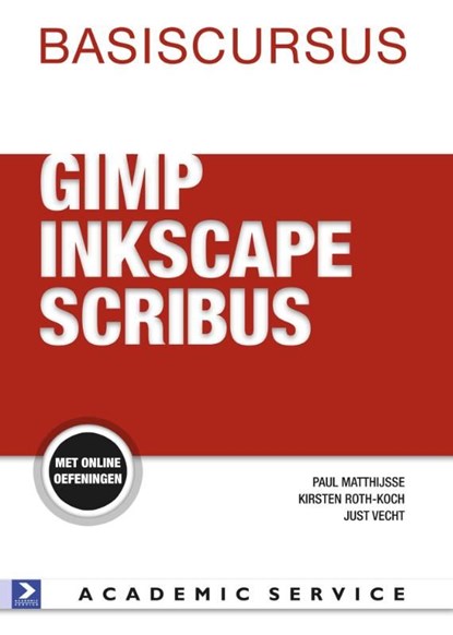 Basiscursus GIMP, Inkscape en Scribus, Paul Matthijsse ; Kirsten Roth-Koch ; Just Vecht - Ebook - 9789462450912