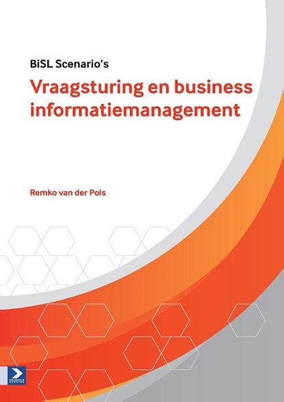 Vraagsturing en business informatiemanagement, Remko van der Pols - Paperback - 9789462451360