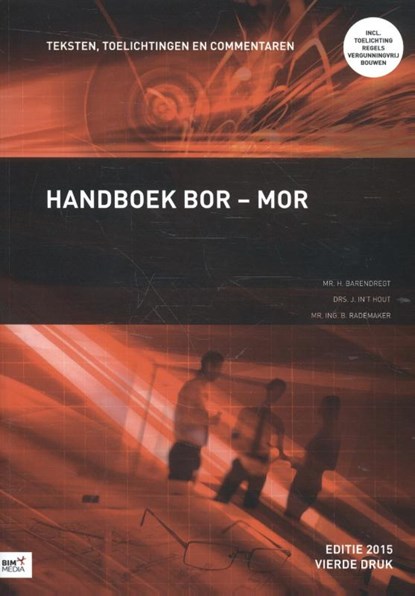 Handboek Bor-Mor editie 2015, H. Barendregt ; J. in 't Hout ; B. Rademaker - Paperback - 9789462451797