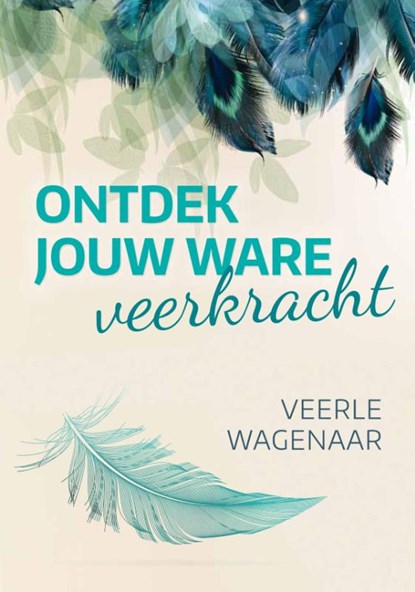 Ontdek jouw ware veerkracht, Veerle Wagenaar - Paperback - 9789462471184
