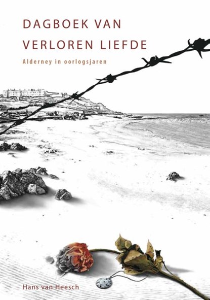 Dagboek van verloren liefde, Hans van Heesch - Paperback - 9789462472174