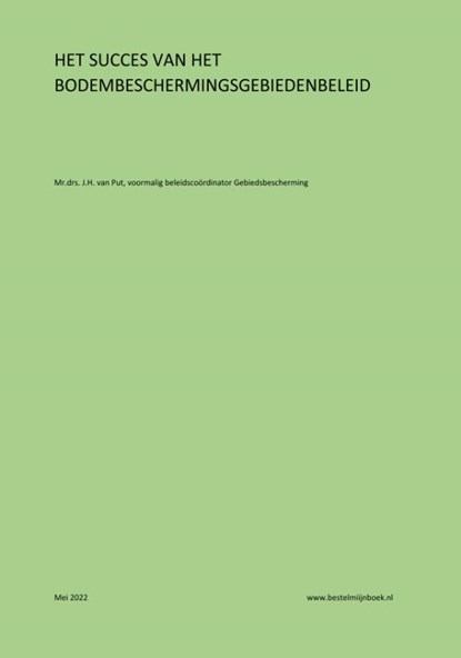 Het succes van het bodembeschermingsgebiedenbeleid, Sjef van Put - Paperback - 9789462472860