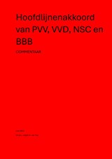 Hoofdlijnenakkoord van PVV, VVD, NSC en BBB - Sjef van Put - 9789462473393