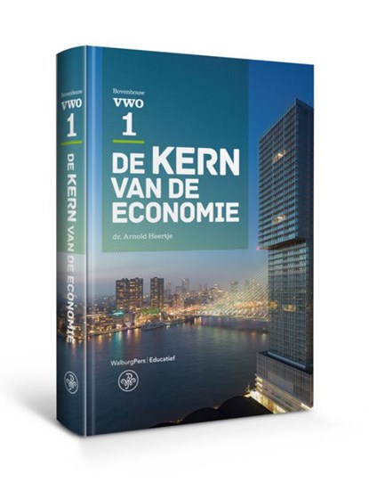 De kern van de economie VWO 1 Tekstboek, Arnold Heertje - Gebonden - 9789462490116