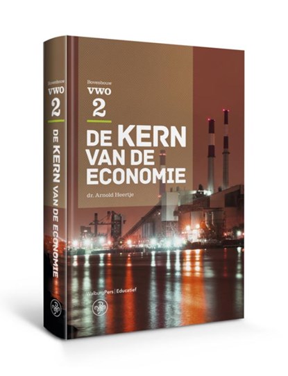 De kern van de economie VWO 2 Tekstboek, Arnold Heertje - Paperback - 9789462490123