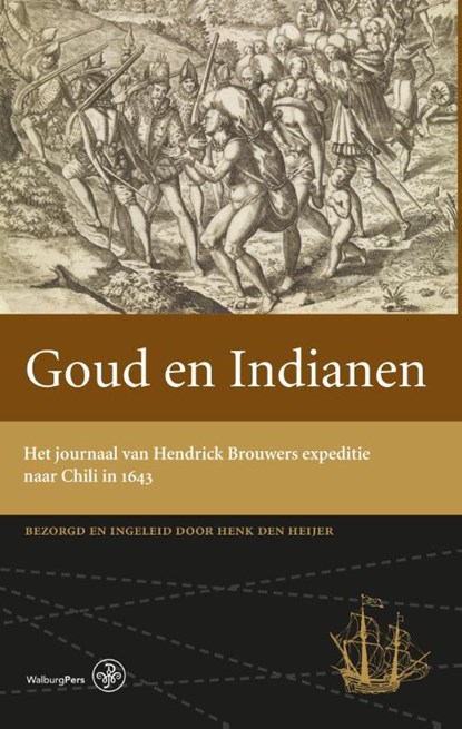 Goud en Indianen, Henk den Heijer - Gebonden - 9789462490529