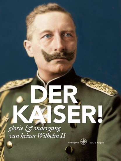 Der Kaiser!, Jan J.B. Kuipers - Gebonden - 9789462490833