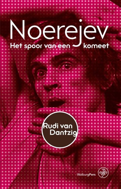 Noerejev, Rudi van Dantzig - Paperback - 9789462490871