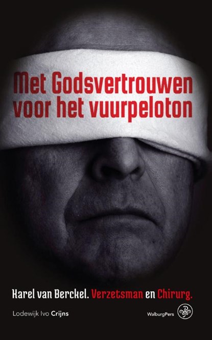 Met Godsvertrouwen voor het vuurpeloton, Lodewijk Ivo Crijns - Paperback - 9789462490888