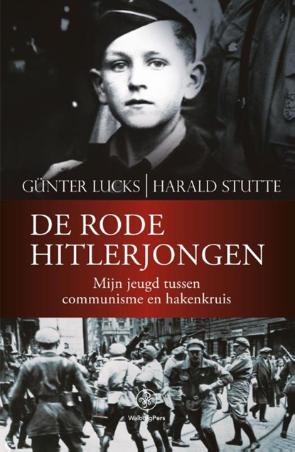 De Rode Hitlerjongen, Günter Lucks ; Harald Stutte - Paperback - 9789462491120
