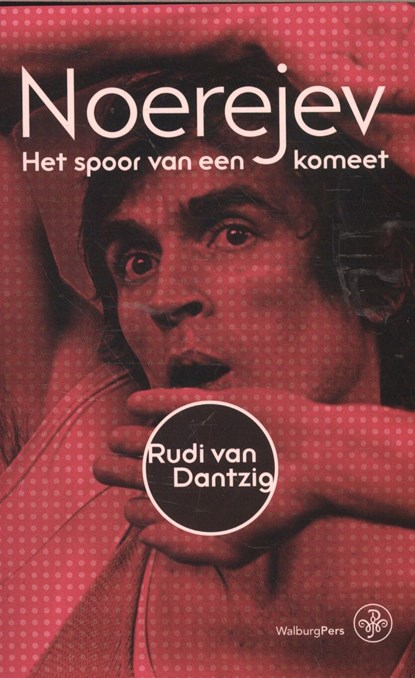 Noerejev, Rudi van Dantzig - Ebook - 9789462491199