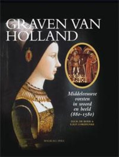 Graven van Holland, D.E.H. de Boer ; E.H.P. Cordfunke - Ebook - 9789462491229