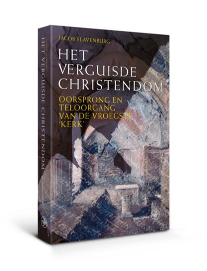 Het verguisde Christendom, Jacob Slavenburg - Paperback - 9789462491564