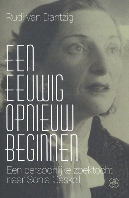 Een eeuwig opnieuw beginnen, Rudi van Dantzig - Paperback - 9789462491595