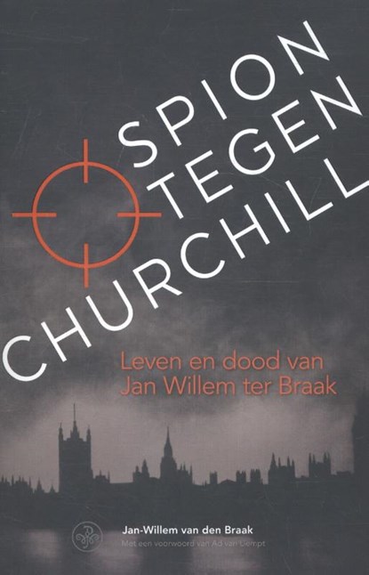 Spion tegen Churchill, Jan-Willem van den Braak - Paperback - 9789462491717
