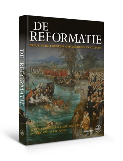De reformatie, Henk Slechte ; Huib Leeuwenberg ; Theo van Staalduine - Gebonden - 9789462491731