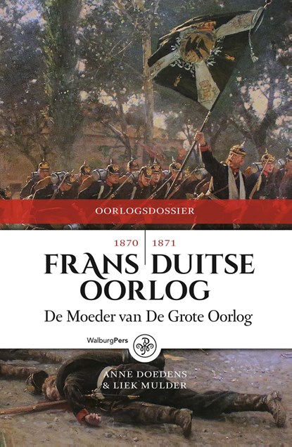 Frans-Duitse Oorlog 1870-1871, Anne Doedens ; Liek Mulder - Ebook - 9789462491786