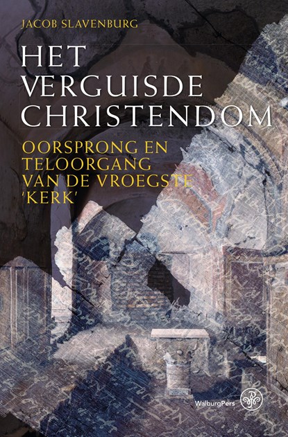 Het verguisde christendom, Jacob Slavenburg - Ebook - 9789462492288