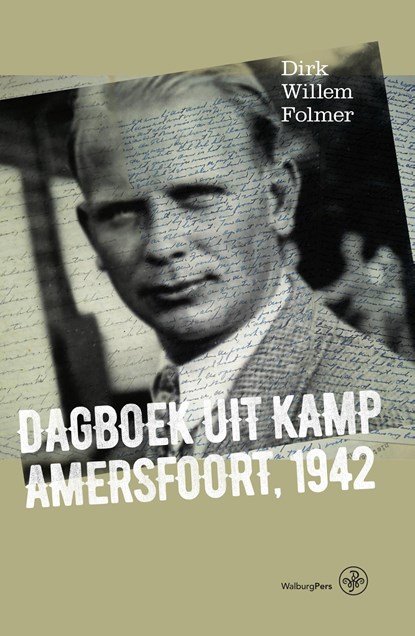Dagboek uit Kamp Amersfoort, 1942, Dirk Willem Folmer ; Mariska Heijmans-van Bruggen - Ebook - 9789462492301
