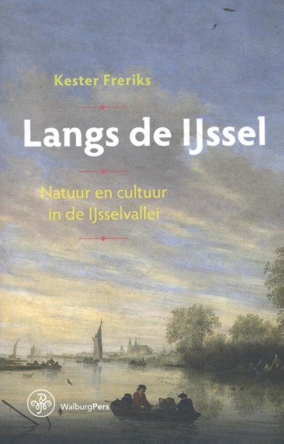 Langs de IJssel, Kester Freriks - Paperback - 9789462492493