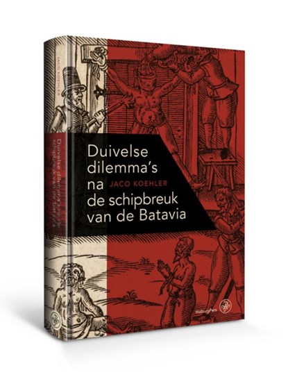 Duivelse dilemma’s na de schipbreuk van de Batavia, Jaco Koehler - Gebonden - 9789462493230