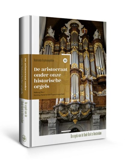 De aristocraat onder onze historische orgels, Gert Eijkelboom - Gebonden - 9789462494305