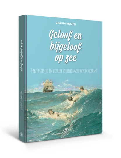 Geloof en bijgeloof op zee, Graddy Boven - Gebonden - 9789462494459