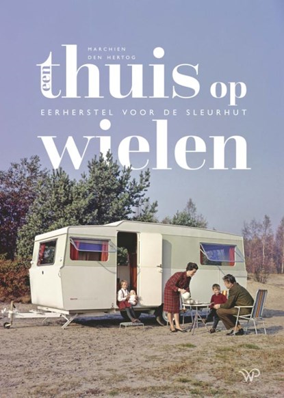 Een thuis op wielen, Marchien den Hertog - Paperback - 9789462494756