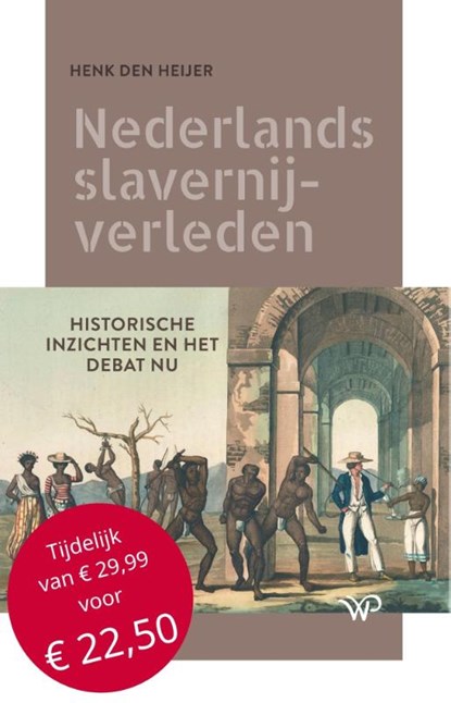 Nederlands slavernijverleden, Henk den Heijer - Gebonden - 9789462494930
