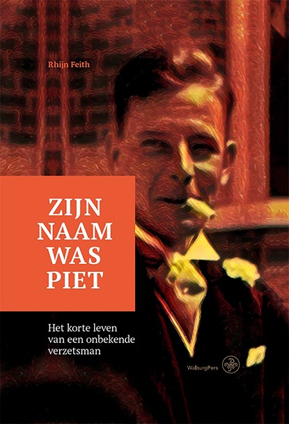 Zijn naam was Piet, Rhijnvis Feith - Ebook - 9789462495180