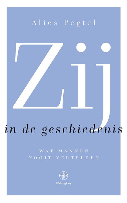 Zij in de geschiedenis, Alies Pegtel - Ebook - 9789462495197