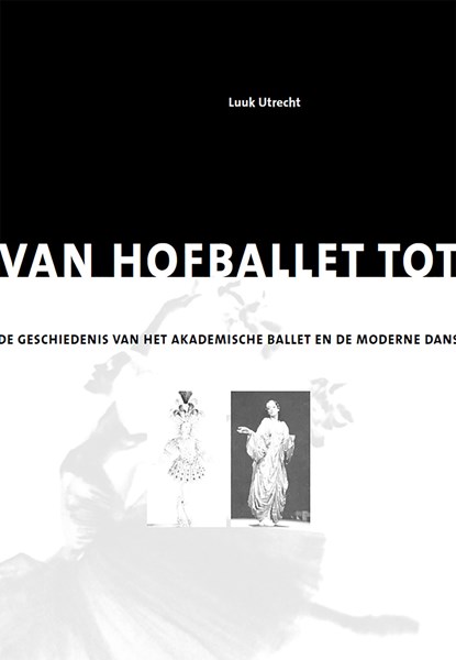 Van hofballet tot postmoderne dans, Luuk Utrecht - Ebook - 9789462495326