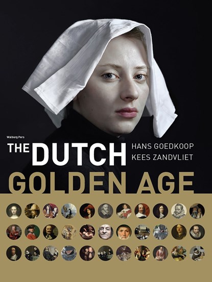 The Dutch Golden Age, Hans Goedkoop ; Kees Zandvliet - Ebook - 9789462495364