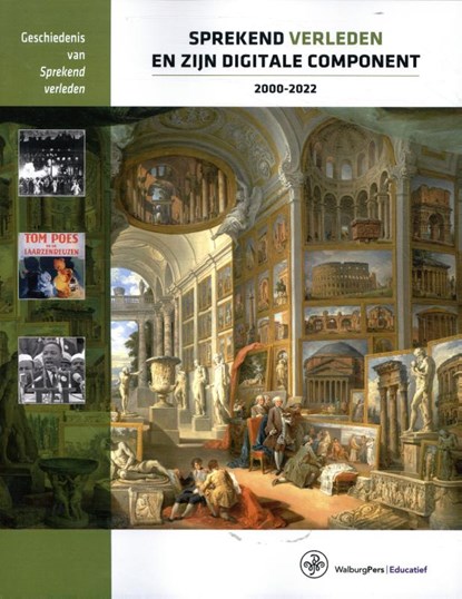 Sprekend verleden en zijn digitale component - 2000-2022, Leo Dalhuisen - Paperback - 9789462495388