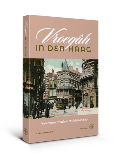 Vroegâh in den Haag, F.J.A.M. van der Helm - Paperback - 9789462495517
