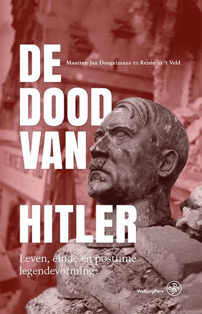 De dood van Hitler, Maarten-Jan Dongelmans ; Renée in ’t Veld - Ebook - 9789462495579