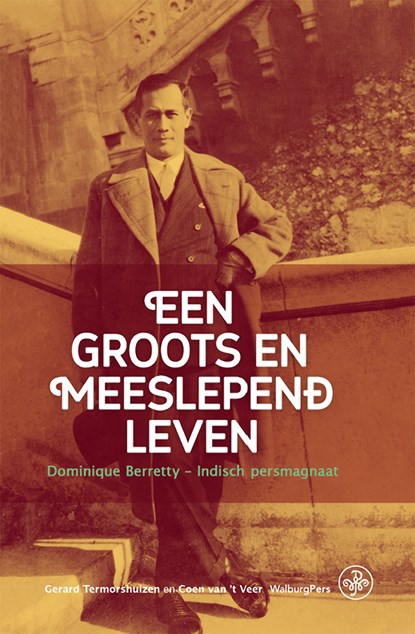 Een groots en meeslepend leven, Gerard Termorshuizen ; Coen van ’t Veer - Ebook - 9789462495760