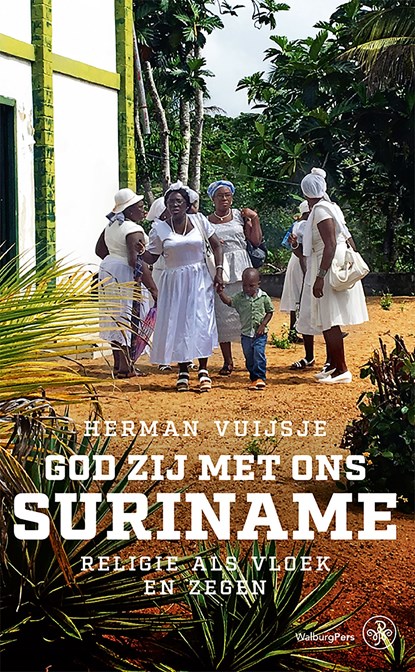 God zij met ons Suriname, Herman Vuijsje - Ebook - 9789462495869