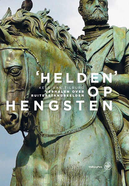 ‘Helden’ op hengsten, Kees van Tilburg - Ebook - 9789462495906
