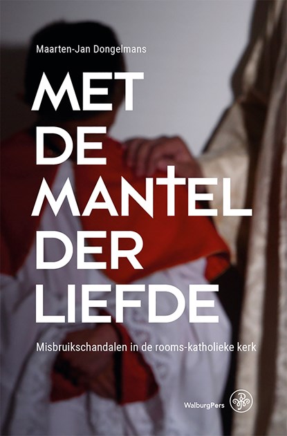 Met de mantel der liefde, Maarten-Jan Dongelmans - Ebook - 9789462496088