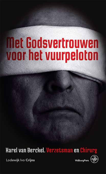 Met Godsvertrouwen voor het vuurpeloton, Lodewijk Ivo Crijns - Ebook - 9789462496101