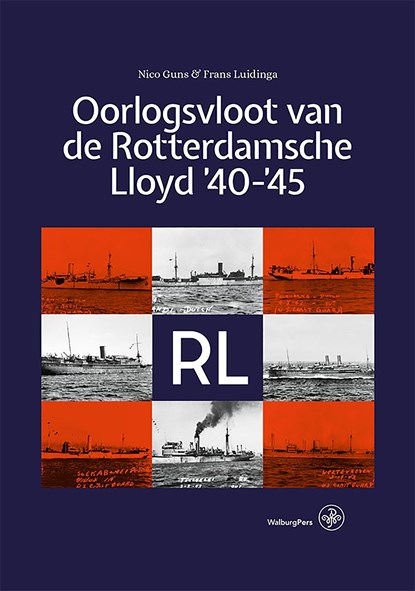 Oorlogsvloot van De Rotterdamsche Lloyd – ’40-’45, Nico Guns ; Frans Luidinga - Ebook - 9789462496149