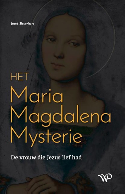 Het Maria Magdalena Mysterie, Jacob Slavenburg - Paperback - 9789462496408