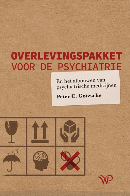 Overlevingspakket voor de psychiatrie, Peter C. Gøtzsche - Ebook - 9789462496491