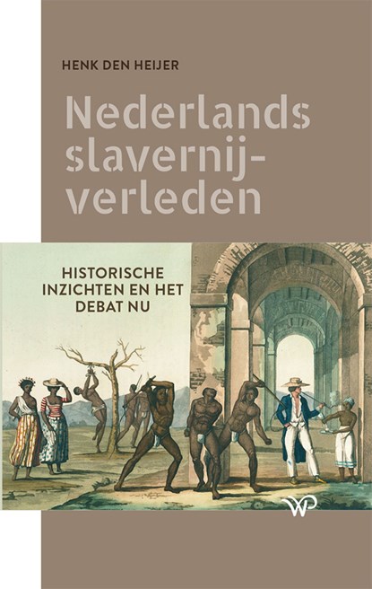 Nederlands slavernijverleden, Henk den Heijer - Ebook - 9789462496613