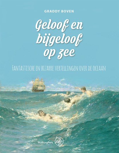 Geloof en bijgeloof op zee, Graddy Boven - Ebook - 9789462497399