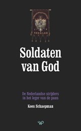 Soldaten van God - Kees Schaepman - 9789462497528