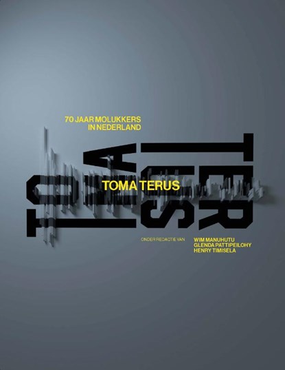 Toma terus, Wim Manuhutu ; Glenda Pattipeilohy ; Henry Timisela - Paperback - 9789462497641