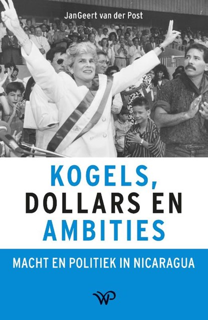 Kogels, dollars en ambities, Jangeert van der Post - Paperback - 9789462497849
